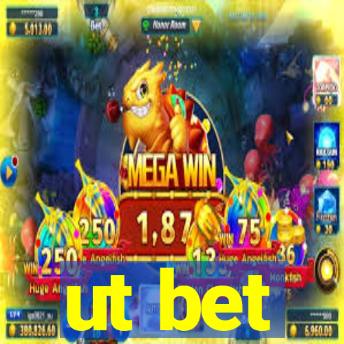 ut bet